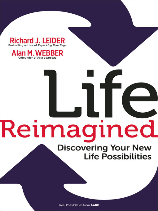 Title details for Life Reimagined by Richard J. Leider - Available